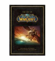 Книга The Art of World of Warcraft (Твёрдый переплёт) (Eng) 