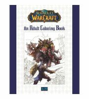 Розфарбування World of Warcraft: An Adult Coloring Book