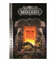 Книга World of Warcraft: the Last Guardian (Blizzard Legends) Мягкий переплёт (Eng)