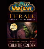 Книга World of Warcraft: Thrall: Twilight of the Aspects (М'який палітурка) (Eng)