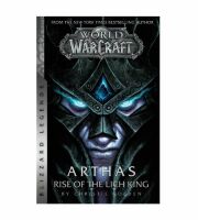 Книга World of Warcraft: (Blizzard Legends) Arthas Rise of the Lich King (М'який палітурка) Eng