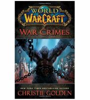 Книга World of Warcraft: War Crimes (М'який палітурка) (Eng)